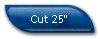 Cut 25